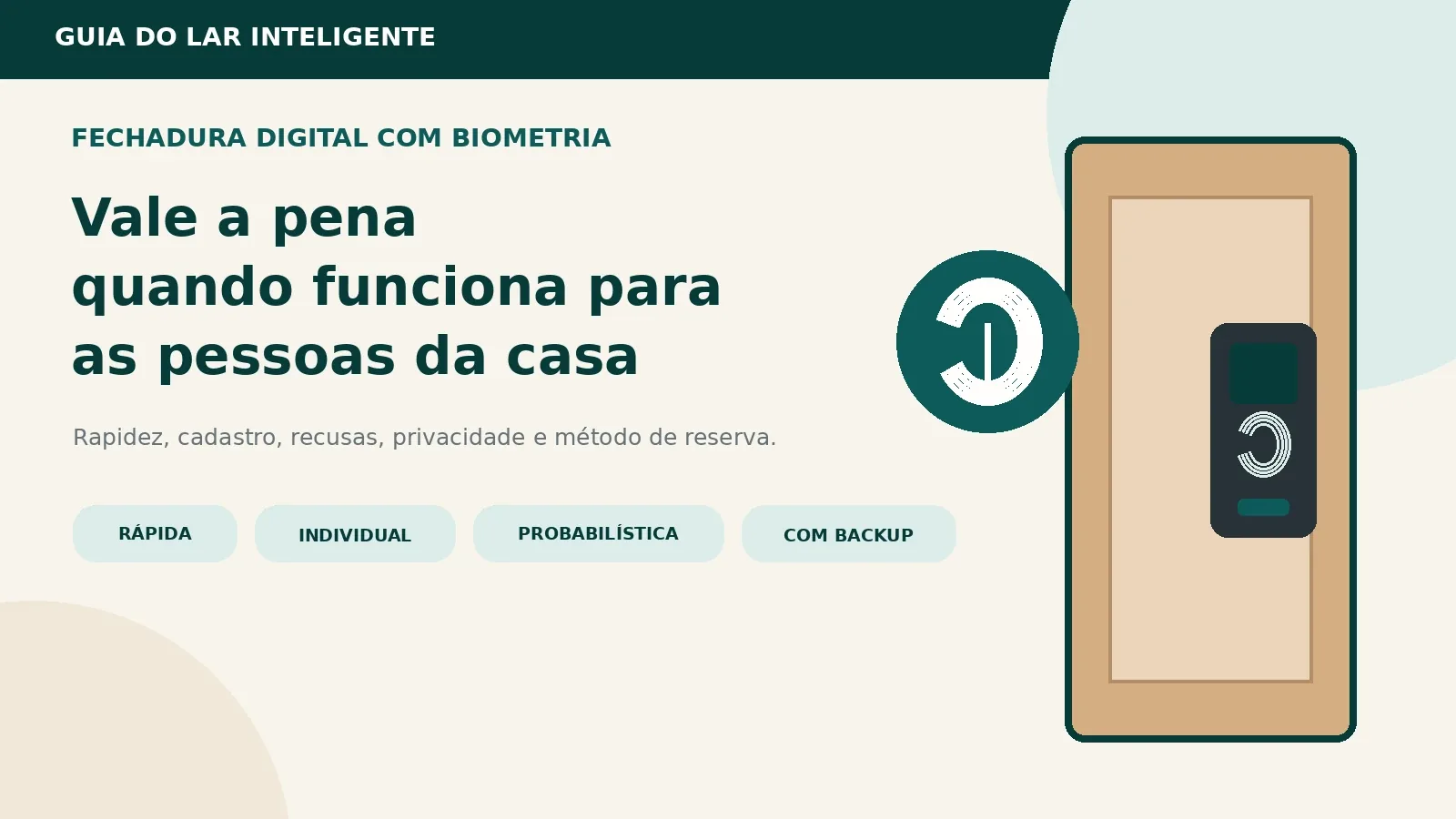 Fechadura digital com biometria vale a pena? Vantagens e limitações